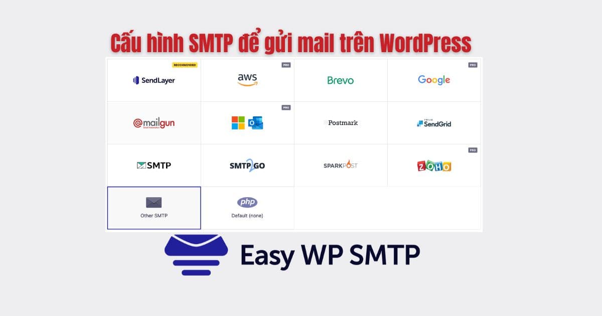 Cấu hình SMTP để gửi mail trên WordPress Cấu hình SMTP để gửi mail trên WordPress
