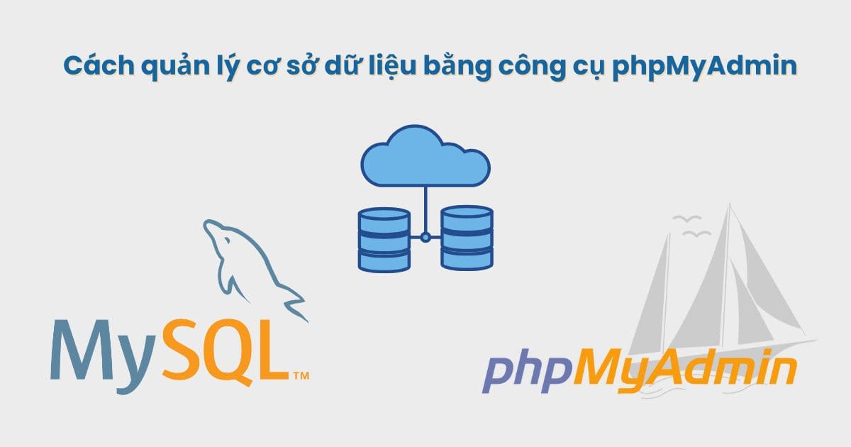 Cách quản lý cơ sở dữ liệu bằng công cụ phpMyAdmin Cách quản lý cơ sở dữ liệu bằng công cụ phpMyAdmin