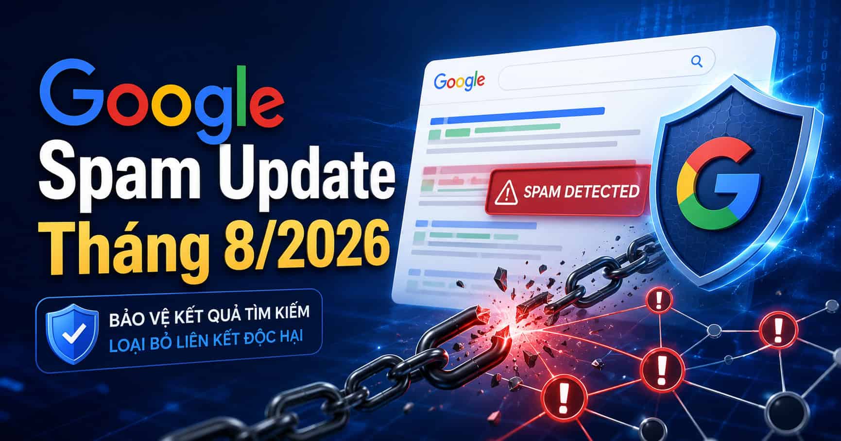 Google Spam Update Tháng 8/2026: Backlink Không Còn Là Liên Kết Đứng Riêng Lẻ